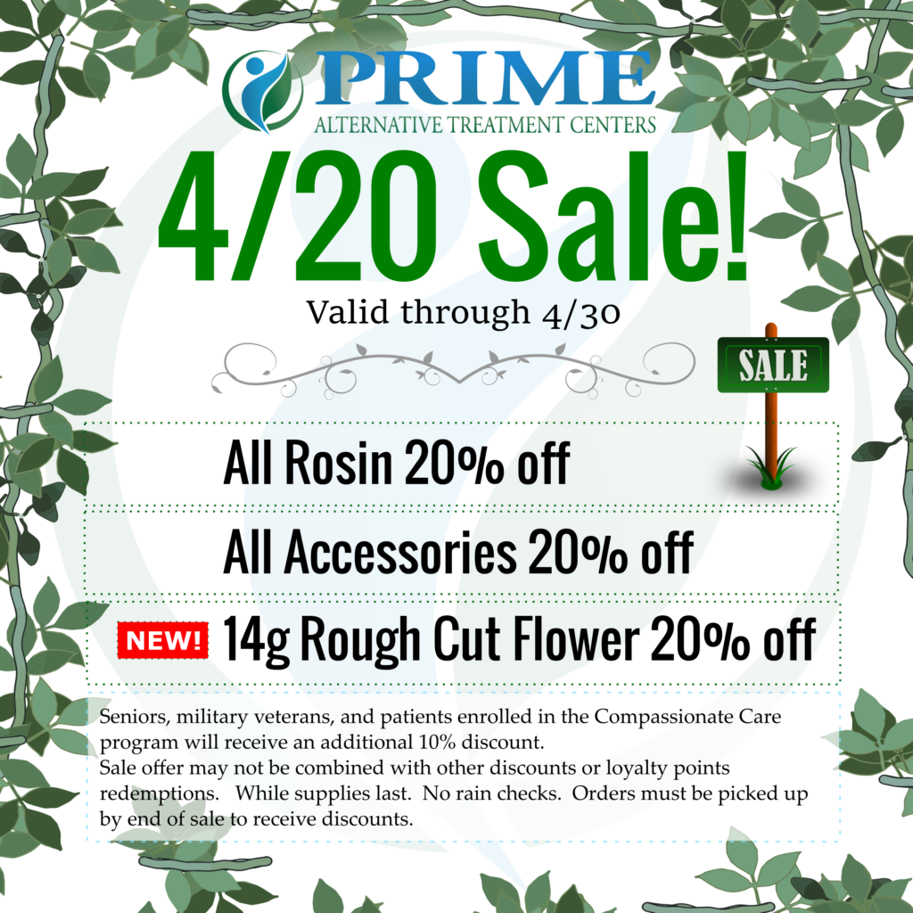 4/20 sale flyer 
All rosin and accessories 20% off
New product: Rough cut flower 20% off